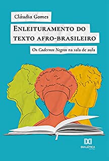 Livro Enleituramento do texto afro-brasileiro: os Cadernos Negros na sala de aula