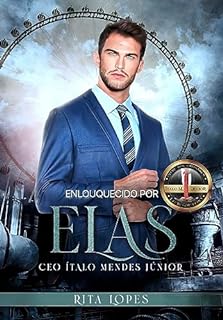 Livro ENLOUQUECIDO POR ELAS: CEO Ítalo Mendes Júnior (CLUBE DOS ORDINÁRIOS)
