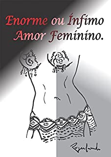 Livro Enorme ou Ínfimo Amor Feminino