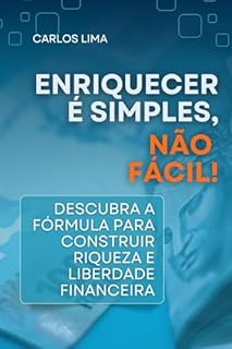 Livro Enriquecer é Simples. Não Fácil!: Existe Uma Fórmula Para A Riqueza?