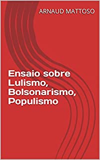 Livro Ensaio sobre Lulismo, Bolsonarismo, Populismo