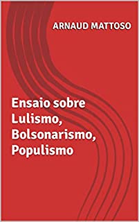 Livro Ensaio sobre Lulismo, Bolsonarismo, Populismo