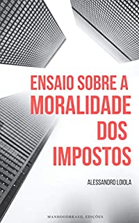 Livro ENSAIO SOBRE A MORALIDADE DOS IMPOSTOS