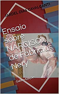 Livro Ensaio sobre NARCISO de Fabrícius Nery: Galileu Edições