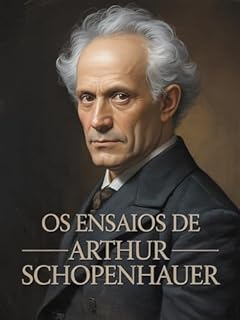 Livro Os ensaios de Arthur Schopenhauer (traduzido)