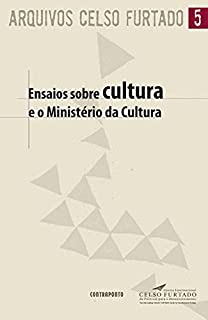 Livro Ensaios sobre cultura e o Ministério da Cultura