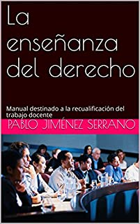 Livro La enseñanza del derecho: Manual destinado a la recualificación del trabajo docente
