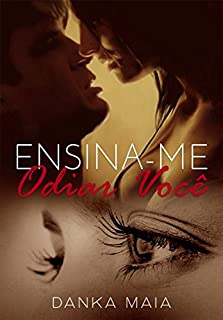 Livro Ensina-me Odiar Você