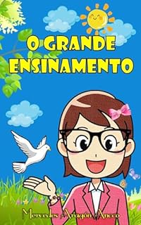 Livro O GRANDE ENSINAMENTO: Historias infantis ilustradas para dormir