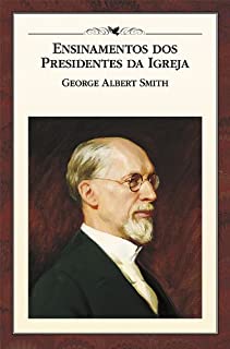 Livro Ensinamentos dos Presidentes da Igreja: George Albert Smith