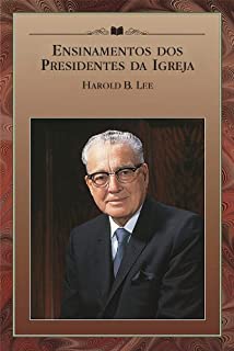 Livro Ensinamentos dos Presidentes da Igreja: Harold B. Lee