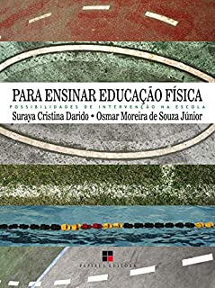 Para ensinar educação física: Possibilidades de intervenção na escola