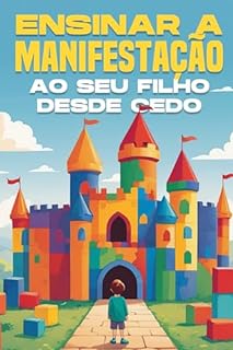 Livro Ensinar a Manifestação ao seu filho desde cedo