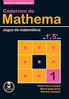 Livro Ensino Fundamental: Jogos de Matemática de 1º a 5º ano (Cadernos do Mathema)