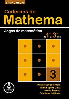 Livro Ensino Médio: Jogos de Matemática de 1º a 3º ano (Cadernos do Mathema)