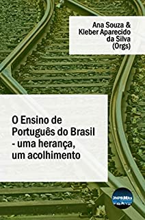 O Ensino de Português do Brasil - uma herança, um acolhimento