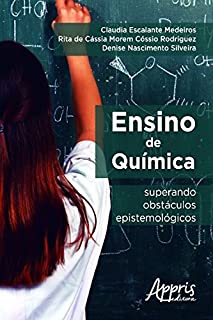 Livro Ensino de Química: Superando Obstáculos Epistemológicos (Educação e Pedagogia - Currículo)