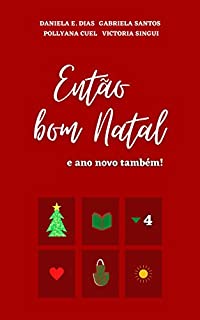 Livro Então bom Natal: e ano novo também!