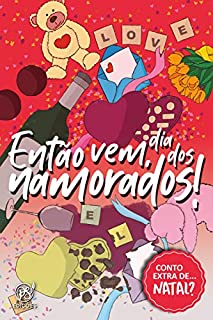 Livro Então vem, dia dos namorados!