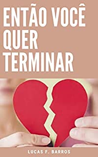 Livro Então você quer terminar