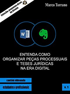 Livro Entenda como organizar peças processuais e teses jurídicas na Era Digital (Coleção pequenas dicas de Direito - Livro 1)