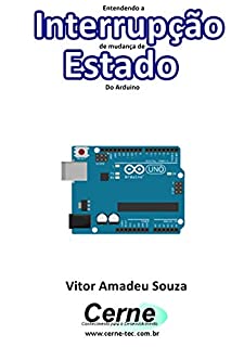 Livro Entendendo a Interrupção de mudança de  Estado Do Arduino