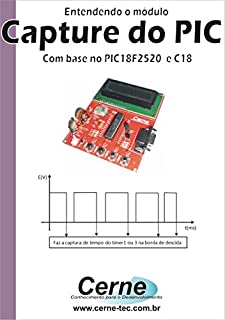 Livro Entendendo o módulo Capture do PIC Com base no PIC18F2520 e C18