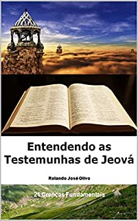 Livro Entendendo as Testemunhas de Jeová: Por que são tão controversos e bem-sucedidos?