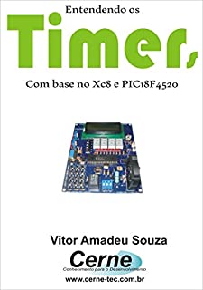 Livro Entendendo os Timers Com base no XC8 e PIC18F4520