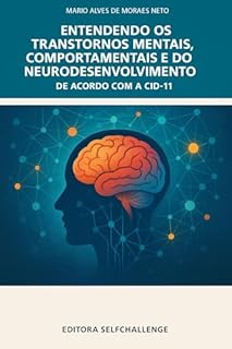 Livro Entendendo os Transtornos Mentais, Comportamentais e do Neurodesenvolvimento de acordo com a CID-11