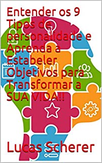 Livro Entender os 9 Tipos de personalidade e Aprenda a Estabeler Objetivos para Transformar a SUA VIDA!!
