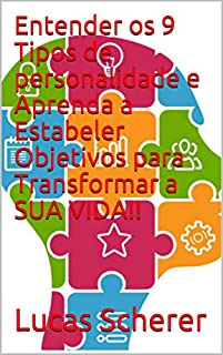 Entender os 9 Tipos de personalidade e Aprenda a Estabeler Objetivos para Transformar a SUA VIDA!!