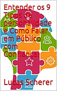 Livro Entender os 9 Tipos de personalidade e Como Falar em Público com Confiança!