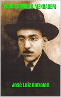Livro PARA ENTENDER MENSAGEM DE FERNANDO PESSOA (ENSAIOS LITERÁRIOS Livro 6)