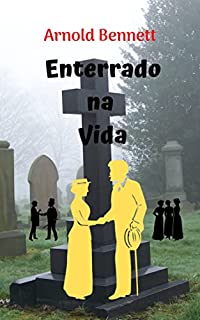 Livro Enterrado na Vida: Comédia incrível, com identidades duplas, grande romance y drama.