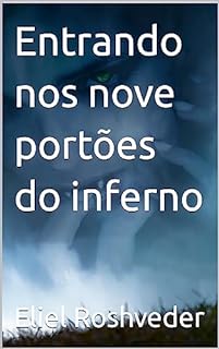 Livro Entrando nos nove portões do inferno (SÉRIE DE SUSPENSE E TERROR Livro 8)