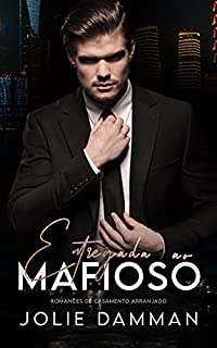 Livro Entregada ao Mafioso: Romances de Casamento Arranjado