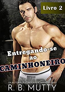 Entregando-se ao Caminhoneiro 2
