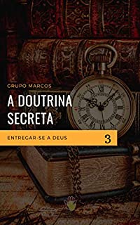 Livro Entregar-se a Deus (Doutrina Secreta Livro 3)