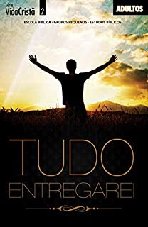 Livro Tudo Entregarei (guia do professor) (Vida Cristã)