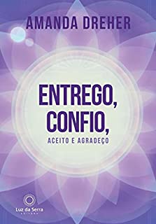 Livro Entrego, Confio, Aceito e Agradeço