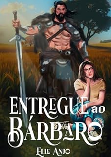 Livro Entregue ao bárbaro (Amores de outro mundo Livro 2)