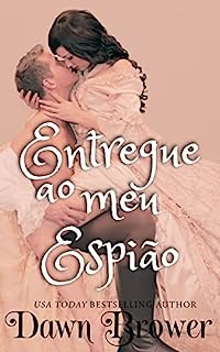 Livro Entregue ao Meu Espião (Ligados através do tempo Livro 4)