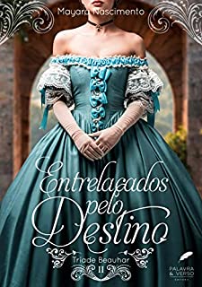 Livro Entrelaçados pelo Destino (Triáde Beauhar Livro 2)