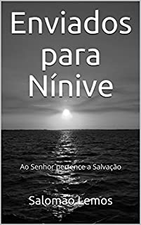 Livro Enviados para Nínive: Ao Senhor pertence a Salvação