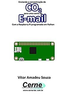 Livro Enviando a concentração de CO2 para uma conta de E-mail  Com a Raspberry Pi programada em Python