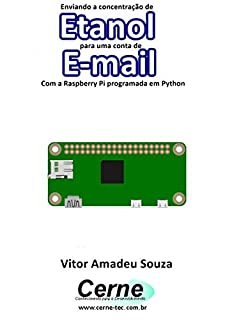 Enviando a concentração de Etanol para uma conta de E-mail  Com a Raspberry Pi programada em Python