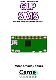 Livro Enviando a concentração de GLP por SMS Com a Raspberry Pi programada em Python
