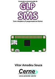 Livro Enviando a concentração de GLP por SMS Com a Raspberry Pi programada em Python