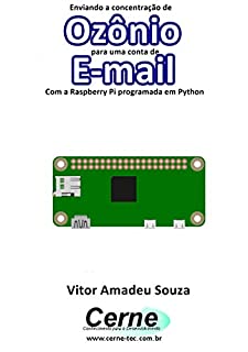 Livro Enviando a concentração de Ozônio para uma conta de E-mail Com a Raspberry Pi programada em Python